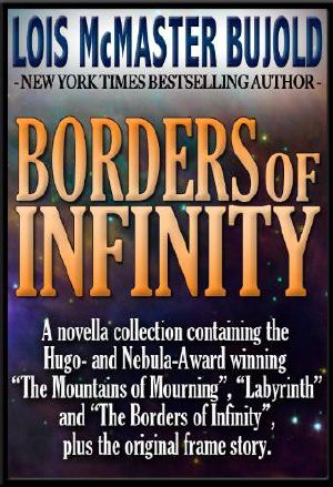 [Vorkosigan Saga (Publication) 5.30] • The Borders of Infinity